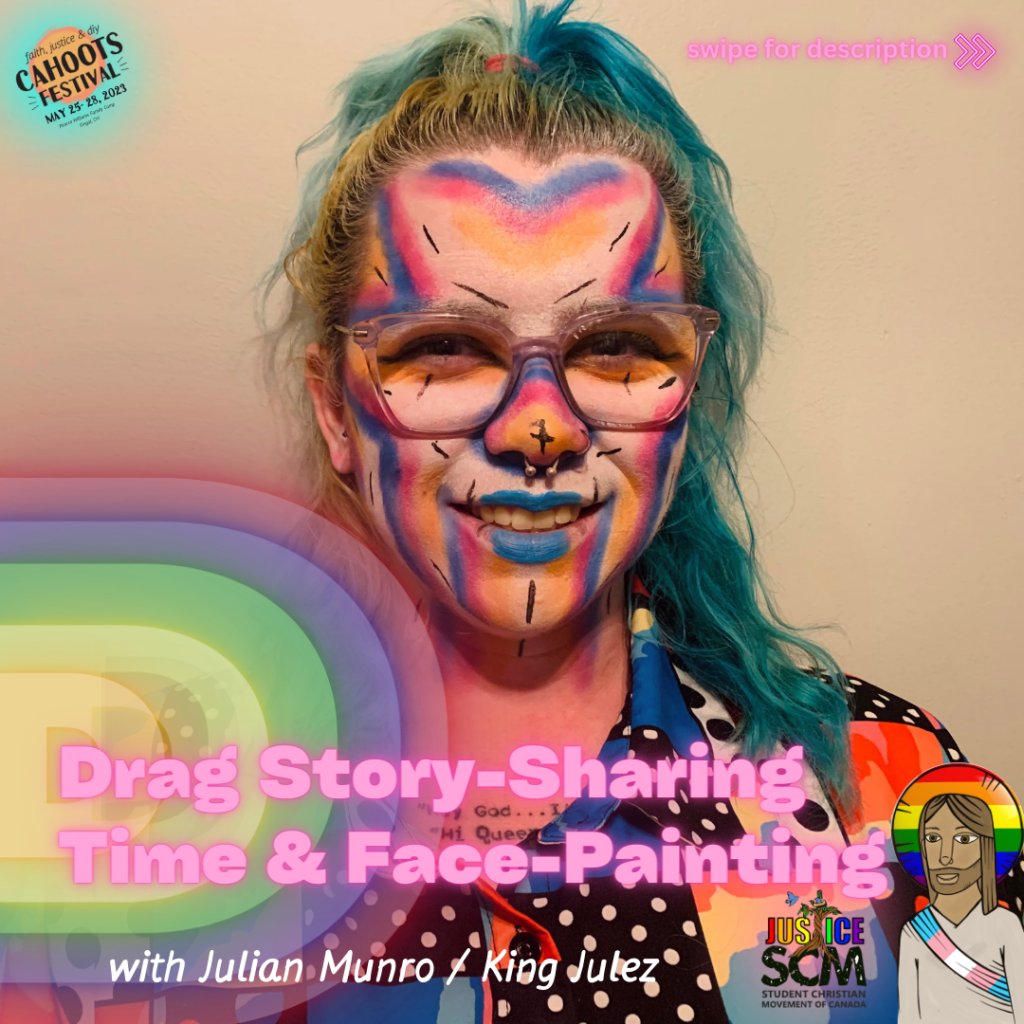 the title of the workshop - Drag Story Sharing time and Face painting - in a rainbow style with the colourful face of the facilitator centered behind the title